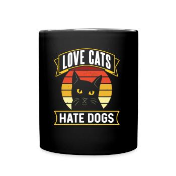 Love Cats Hate Dogs Cat Lovers Pet - Full Colour Mug - black - Front