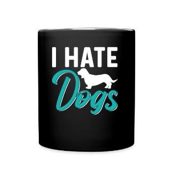 I Hate Dog Lovers Cat Cats Pet - Full Colour Mug - black - Front