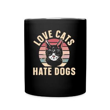 Love Cats Hate Dogs Lovers Cat Pet - Full Colour Mug - black - Front
