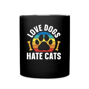 Love Dogs Hate Cats Dog Puppy Lovers - Full Colour Mug - black - Front