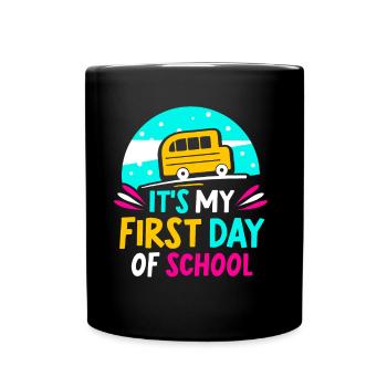 Es Ist Mein Erster Schultag Schule Schulstart - Tasse einfarbig - Schwarz - Vorne