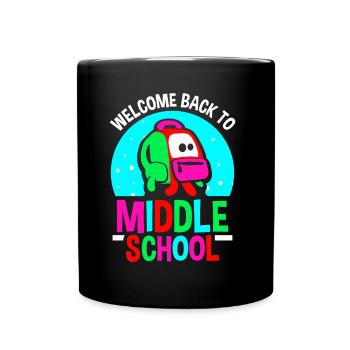 Welcome Back to Middle School Back to School - Full Colour Mug - black - Front