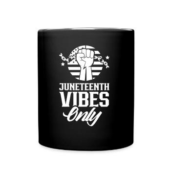 Only Juneteenth Vibes 1865 Black African American - Full Colour Mug - black - Front