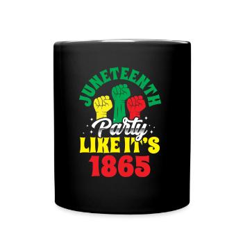 Juneteenth celebrate like in 1865 Black Africa - Full Colour Mug - black - Front