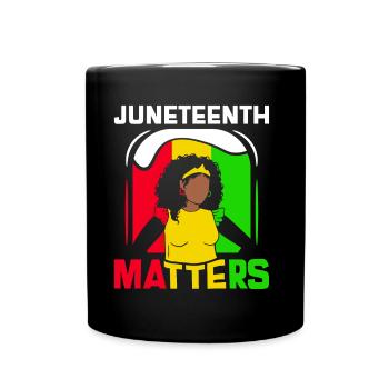 Juneteenth Matters African American Black 1865 - Full Colour Mug - black - Front