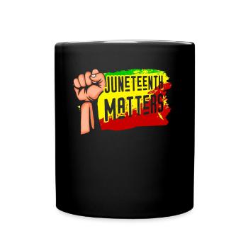 Juneteenth Matters African American 1865 Black - Full Colour Mug - black - Front