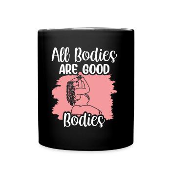 All bodies are good body body shaming annoying - Full Colour Mug - black - Front
