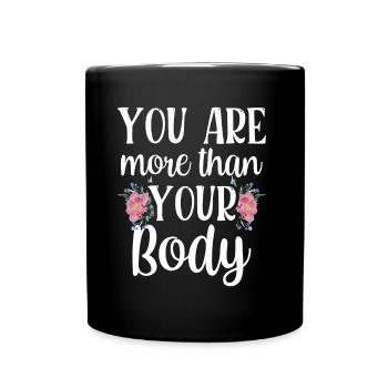 You are more than your body annoys body shaming - Full Colour Mug - black - Front