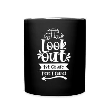 Aufgepasst 1 Klasse Ich Komme Erste Klasse - Tasse einfarbig - Schwarz - Vorne