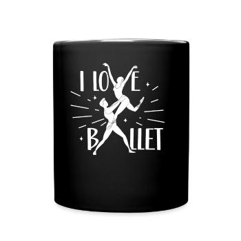 I Love Ballet Ballerina Ballet Dancer Hobby - Full Colour Mug - black - Front