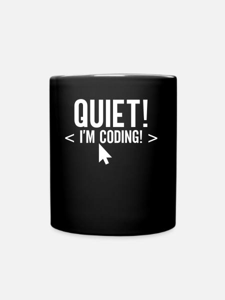 Leise Ich Programmiere Coding Programmieren Coder - Tasse einfarbig - Schwarz