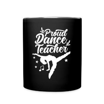 Proud Dance Teacher Dance School Dance Teacher Dancing - Full Colour Mug - black - Front