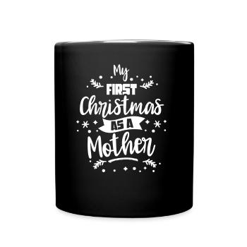 Mein Erstes Weihnachten Als Mutter Schwanger - Tasse einfarbig - Schwarz - Vorne