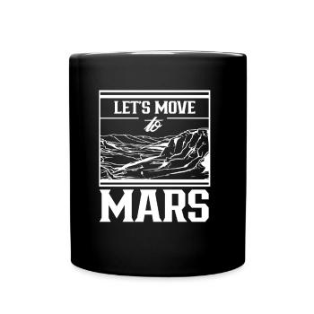 Aufbruch Zum Mars Astronaut Planet Weltraum - Tasse einfarbig - Schwarz - Vorne
