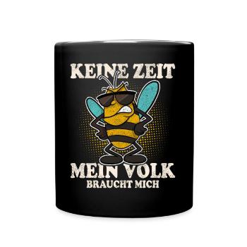 Keine Zeit Mein Volk Braucht Mich Imker - Tasse einfarbig - Schwarz - Vorne