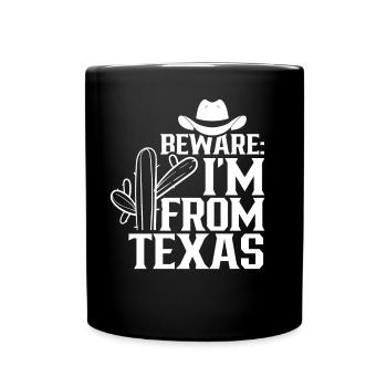 Achtung: Ich Komme Aus Texas Texaner Texanisch - Tasse einfarbig - Schwarz - Vorne