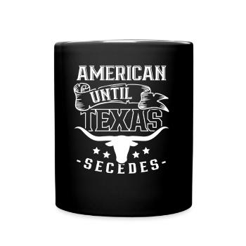 Amerikaner Bis Zur Abspaltung Von Texas Texaner - Tasse einfarbig - Schwarz - Vorne