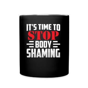 It's time to stop body shaming annoying - Full Colour Mug - black - Front
