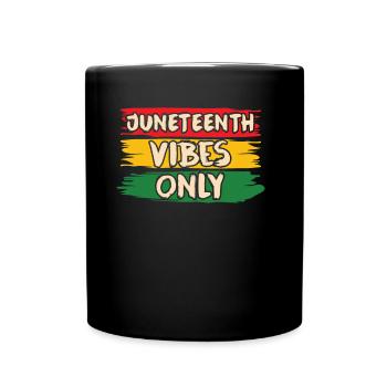 Only Juneteenth Vibes Black 1865 African American - Full Colour Mug - black - Front