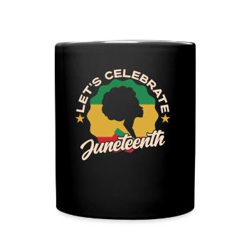 Let's celebrate the Juneteenth Black African American - Full Colour Mug - black - Front