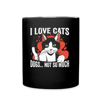 Ich Liebe Katzen Die Hunde Nicht So Sehr Süß Katze - Tasse einfarbig - Schwarz - Vorne