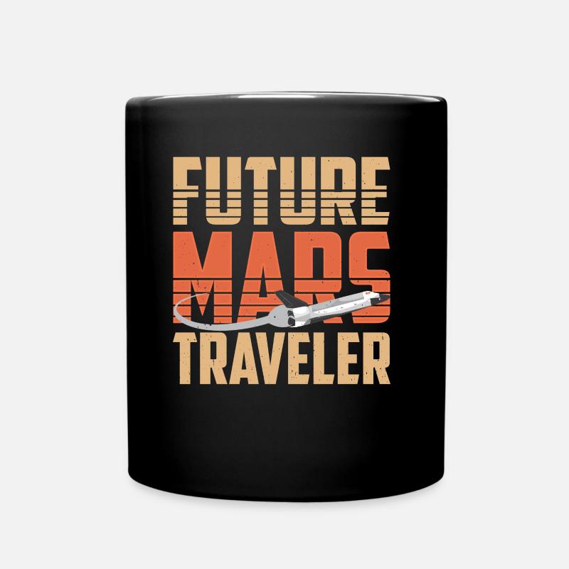 Zukünftiger Mars-Reisender Astronaut Planet Mars - Tasse einfarbig - Schwarz