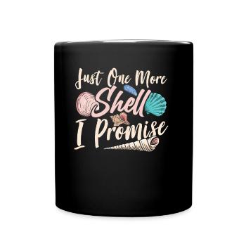 Only one more mussel promised Collect mussels - Full Colour Mug - black - Front