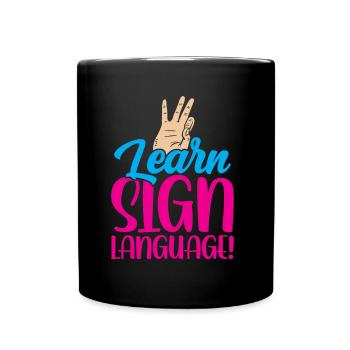 Gebärdensprache Lernen Awareness Gebärden Gestik - Tasse einfarbig - Schwarz - Vorne