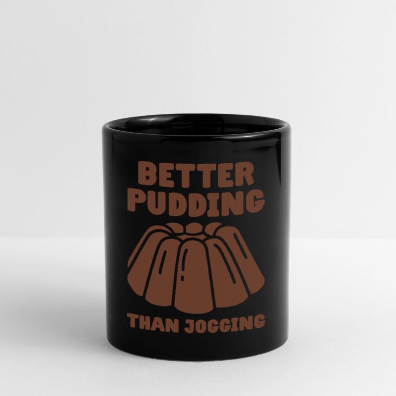 Pudding Saying Better Pudding Than Jogging Full Colour Mug