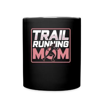 Trail Running Mom Race Runner Trail Running - Full Colour Mug - black - Front