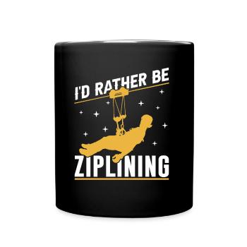 I'd Rather Be Ziplining Zipline Sport Seilrutsche - Tasse einfarbig - Schwarz - Vorne
