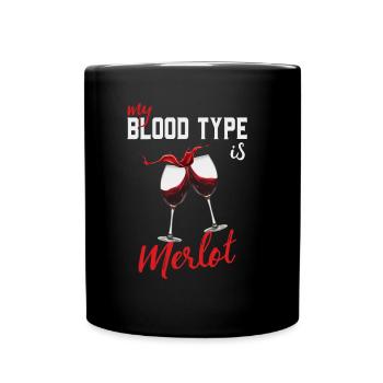 Wine Lover My Blod Type Is Merlot Funny Wine Maker - Full Colour Mug - black - Front