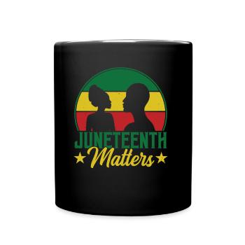 Juneteenth Matters African American Black 1865 - Full Colour Mug - black - Front