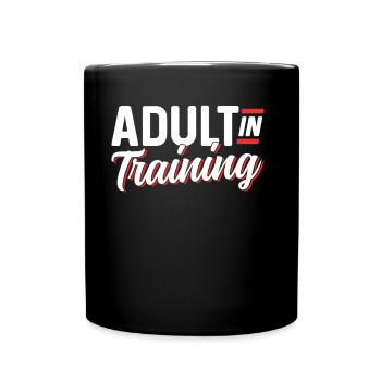Adult In Education Birthday Adult - Full Colour Mug - black - Front
