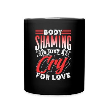 La honte corporelle n’est qu’un cri d’amour agaçant - Mug uni - noir - Devant