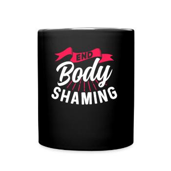 End body shaming stop bodyshaming annoyance - Full Colour Mug - black - Front