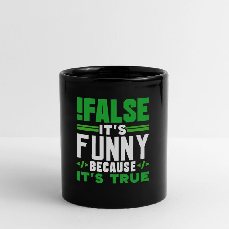 false it's funny because it's true false true Full Colour Mug