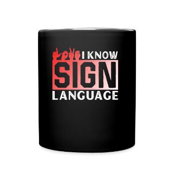 Ich Kann Gebärdensprache Awareness Gebärden Gestik - Tasse einfarbig - Schwarz - Vorne