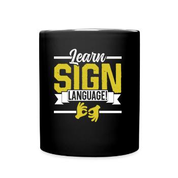 Gebärdensprache Lernen Awareness Gebärden Gestik - Tasse einfarbig - Schwarz - Vorne
