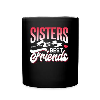 Schwestern Und Beste Freunde Team Freund Schwester - Tasse einfarbig - Schwarz - Vorne