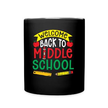 Welcome Back to Middle School Back to School - Full Colour Mug - black - Front