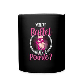 Sans ballet Qu’est-ce que la punchline ? Ballerine Hobby - Mug uni - noir - Devant