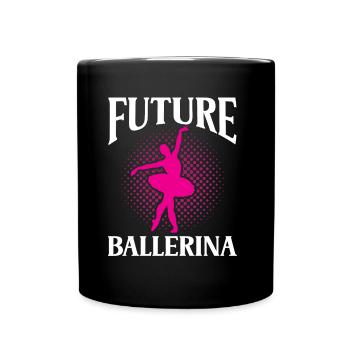 Zukünftige Ballerina Hobby Ballett Balletttänzer - Tasse einfarbig - Schwarz - Vorne