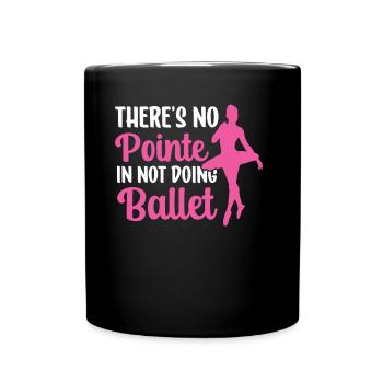 Qui ne fait pas de ballet n’a pas de punchline ballerine - Mug uni - noir - Devant