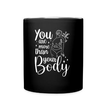 You're more than your body body shaming annoy - Full Colour Mug - black - Front
