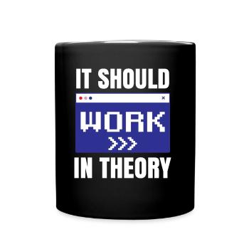 In Der Theorie Sollte Es Funktionieren Coding Code - Tasse einfarbig - Schwarz - Vorne