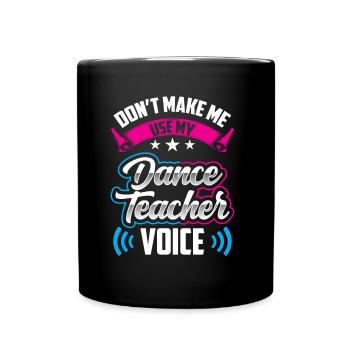 Mon professeur de danse Professeur de chant Professeur de danse École de danse - Mug uni - noir - Devant