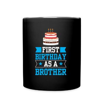 First Birthday As Brother Pregnant Sayings - Full Colour Mug - black - Front