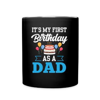 Es Ist Mein Erster Geburtstag Als Vater Papi Papa - Tasse einfarbig - Schwarz - Vorne