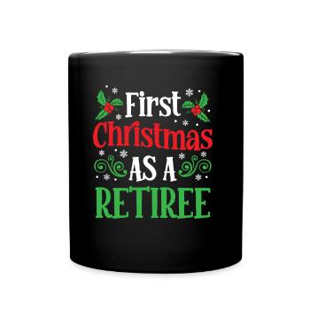The first Christmas as a retiree family - Full Colour Mug - black - Front